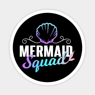 Mermaid squad Funny Graphic Girl Womens T-Shirt Magnet